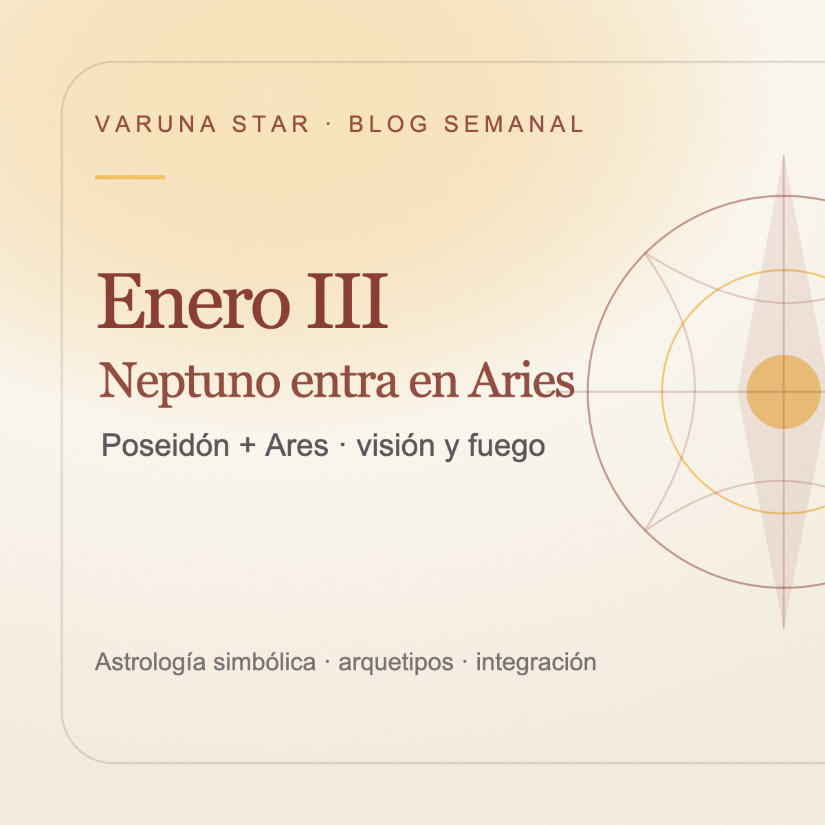 Enero III · Neptuno entra en Aries: visión, identidad y fuego