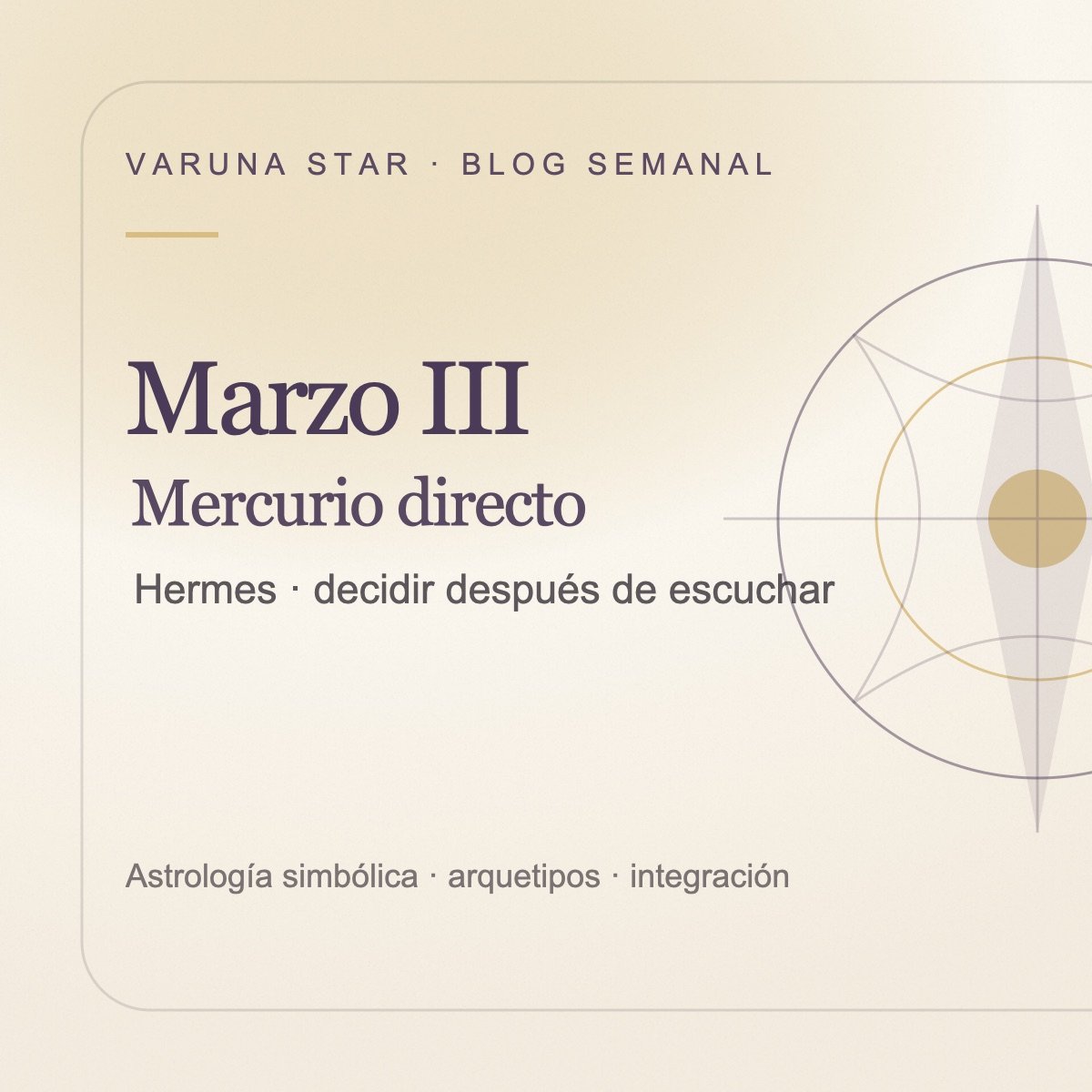 Marzo III · Mercurio directo: decidir después de escuchar